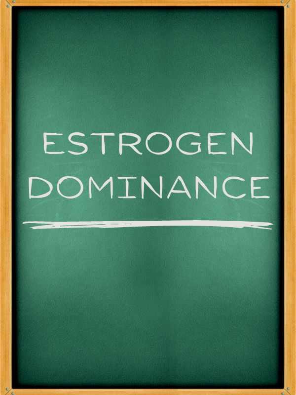 Estrogen Dominance